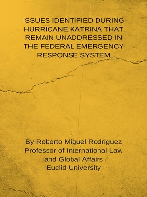 cover image of Issues Identified During Hurricane Katrina that Remain Unaddressed in the Federal Emergency Response System